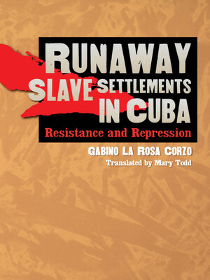 cover image of Runaway Slave Settlements in Cuba
